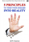 .FIVE PRINCIPLES TO TURN YOUR DREAMS INTO REALITY